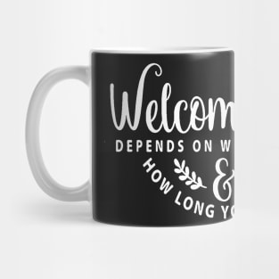 Welcome-ish Depends on Who You Are 2 Mug